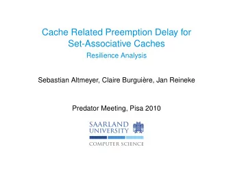 Cache Related Preemption Delay for  Set-Associative Caches  Resilience Analysis  Sebastian