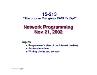 15-213  The course that gives CMU its Zip!  Network Programming  Network Programming  Nov 21,