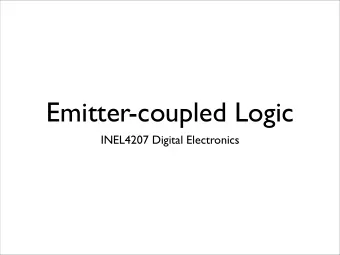 Emitter-coupled Logic  INEL4207 Digital Electronics  Current Switch  R v C1 v IN Q 1 Q 2 V REF I EE