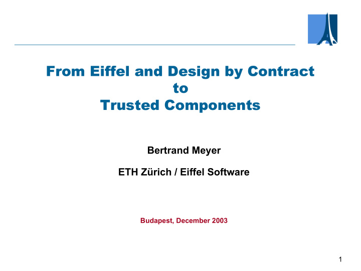 from eiffel and design by contract to trusted components