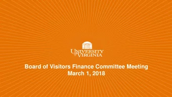 Board of Visitors Finance Committee Meeting  March 1, 2018  Agenda  AC  ACTION ITE  ITEMS  1.