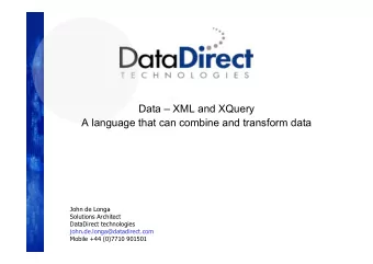 Data  XML and XQuery  A language that can combine and transform data  John de Longa  Solutions