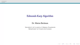 Edmonds Karp Algorithm  Dr. Mattox Beckman  University of Illinois at Urbana-Champaign  Department