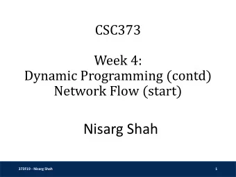 Nisarg Shah  373F19 - Nisarg Shah  1  Recap  Dynamic Programming Basics  Optimal substructure