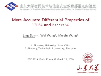 More Accurate Differential Properties of LED64 and Midori64 Ling Sun 1 , 2 , Wei Wang 1 , Meiqin