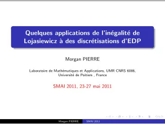 Quelques applications de lin  egalit  e de  Lojasiewicz `  a des discr  etisations dEDP