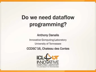 Do we need dataflow  programming?  Ant  ntho  hony Da  y Dana  nali  lis  Innovative Computing