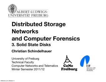 Distributed Storage  Networks  and Computer Forensics  3. Solid State Disks  Christian