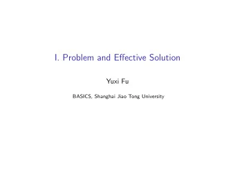 I. Problem and Effective Solution  Yuxi Fu  BASICS, Shanghai Jiao Tong University  A Number of