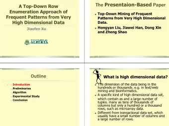 The Presentaion-Based Paper  The  Paper  A Top-Down Row  Enumeration Approach of  Top-Down