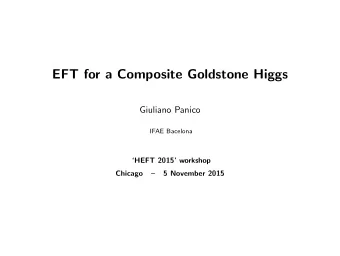 EFT for a Composite Goldstone Higgs  Giuliano Panico  IFAE Bacelona  HEFT 2015 workshop