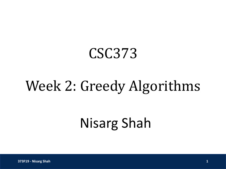 csc373 week 2 greedy algorithms nisarg shah