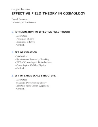EFFECTIVE FIELD THEORY IN COSMOLOGY  Daniel Baumann  University of Amsterdam  1. INTRODUCTION TO