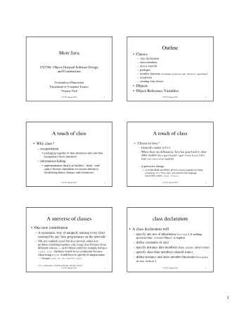 Outline  More Java   Classes   class declaration   static members   access controls