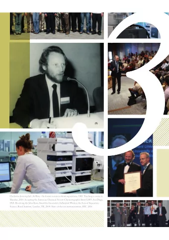 Clockwise from top left: At Riva - the forum on microcolumn separations, 1983. Teaching a course