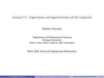 Lecture 7.2: Eigenvalues and eigenfunctions of the Laplacian  Matthew Macauley  Department of