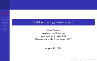 Nodal sets and geometric control  Joint work  with John  Toth  Quantissima  in the  Serenissima,