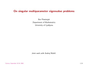 On singular multiparameter eigenvalue problems  Bor Plestenjak  Department of Mathematics