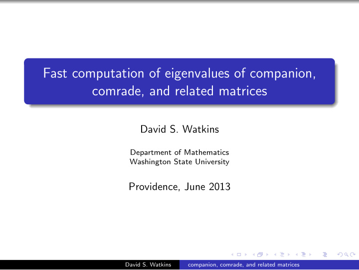 fast computation of eigenvalues of companion comrade and