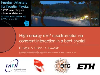 High-energy e - /e + spectrometer via  coherent interaction in a bent crystal E. Bagli 1 , V. Guidi