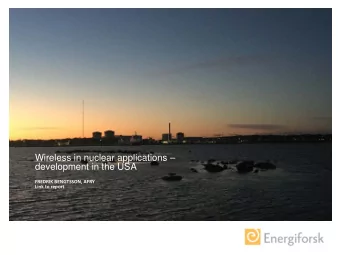 Wireless in nuclear applications   development in the USA  FREDRIK BENGTSSON, AFRY  Link to