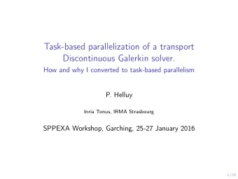Task-based parallelization of a transport  Discontinuous Galerkin solver.  How and why I converted