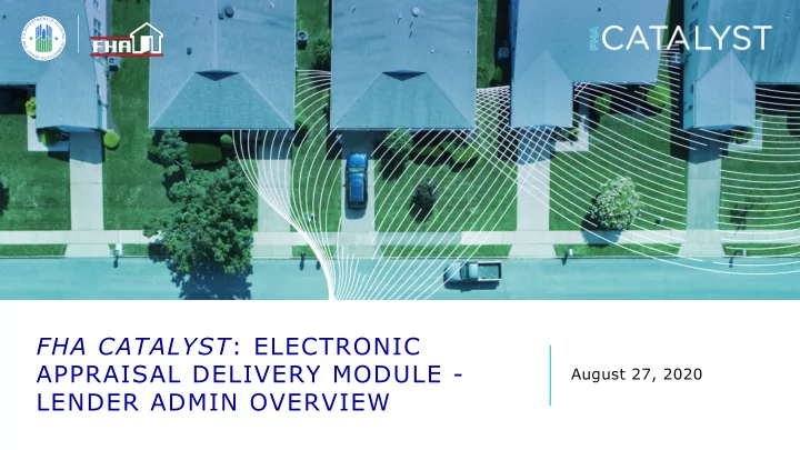 fha catalyst electronic appraisal delivery module