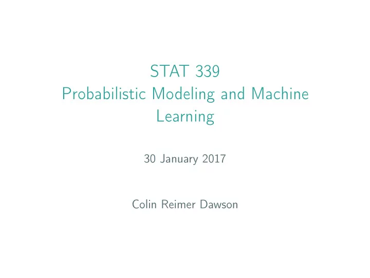 stat 339 probabilistic modeling and machine learning