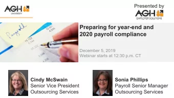 Preparing for year-end and 2020 payroll compliance  December 5, 2019  Webinar starts at 12:30 p.m.