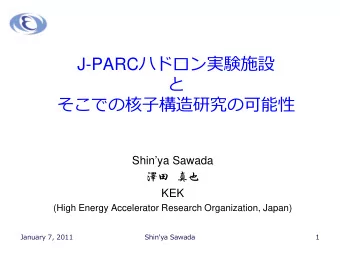 J-PARC       Shinya Sawada
