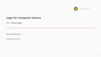Logic for Computer Science  15  Hoare logic  Wouter Swierstra  University of Utrecht  1  Last