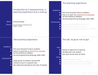 The teaching experience  Introduction to S programming: a  Audience  teaching experience and a