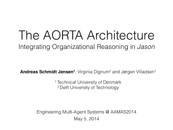 The AORTA Architecture  Integrating Organizational Reasoning in Jason Andreas Schmidt Jensen 1 ,