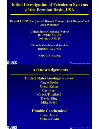 Initial Investigation of Petroleum Systems  of the Permian Basin, USA Ronald J. Hill 1 , Dan Jarvie