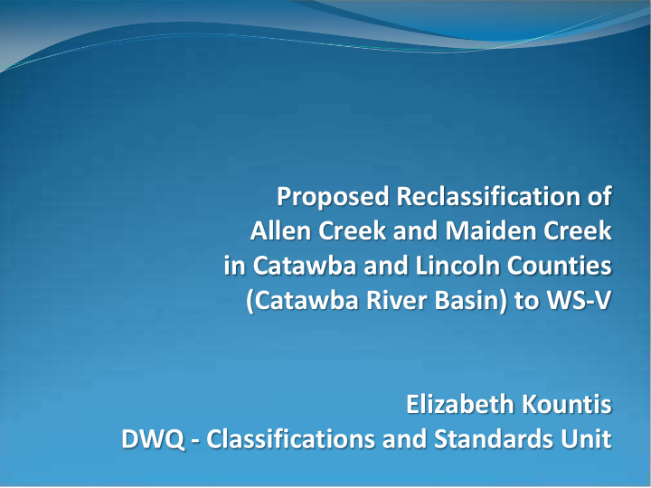 proposed reclassification of allen creek and maiden creek
