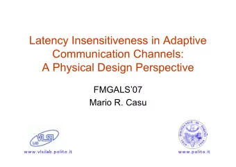 Latency Insensitiveness in Adaptive  Communication Channels:  A Physical Design Perspective