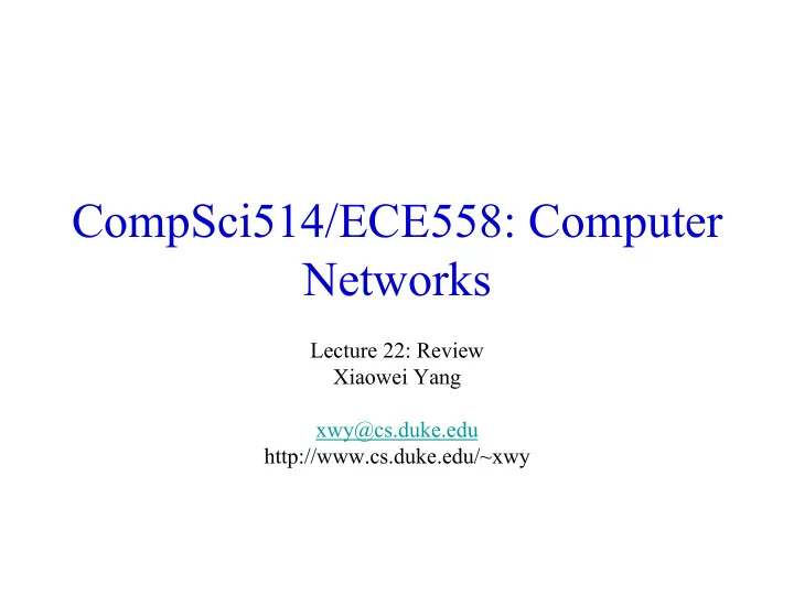 compsci514 ece558 computer networks