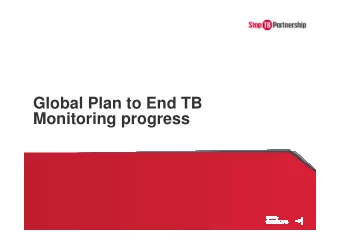 Global Plan to End TB  Monitoring progress  How Global Plan is being used?...1  United Nations