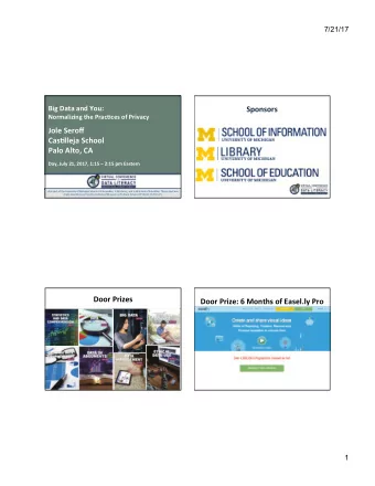 Sponsors  Normalizing the Prac7ces of Privacy  Jole Seroff  Cas7lleja School  Palo Alto, CA  Day,