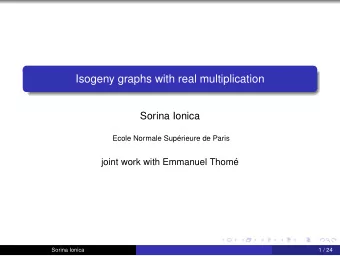 Isogeny graphs with real multiplication  Sorina Ionica  Ecole Normale Suprieure de Paris  joint