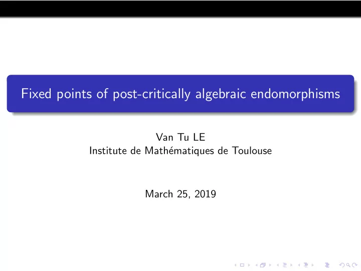 fixed points of post critically algebraic endomorphisms
