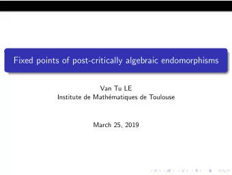 Fixed points of post-critically algebraic endomorphisms  Van Tu LE  Institute de Math  ematiques