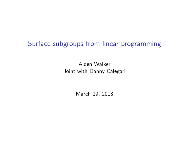 surface subgroups from linear programming