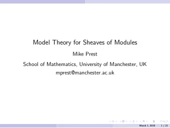 Model Theory for Sheaves of Modules  Mike Prest  School of Mathematics, University of Manchester,