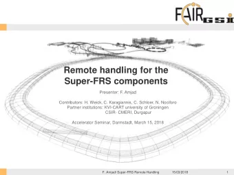 Super-FRS components  Presenter: F. Amjad  Contributors: H. Weick, C. Karagiannis, C. Schloer, N.