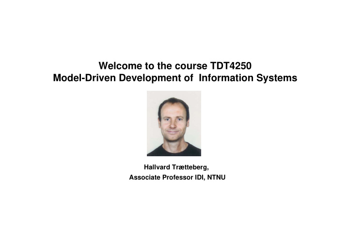 welcome to the course tdt4250 model driven development of