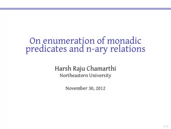 On enumeration of monadic  predicates and n-ary relations  Harsh Raju Chamarthi  Northeastern