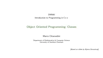 Object Oriented Programming: Classes  Marco Chiarandini  Department of Mathematics &amp; Computer