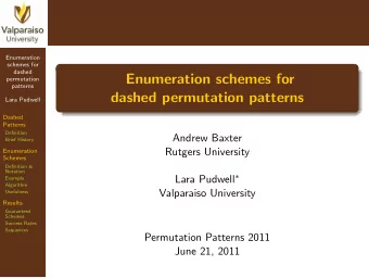 Enumeration schemes for  permutation  patterns  dashed permutation patterns  Lara Pudwell  Dashed