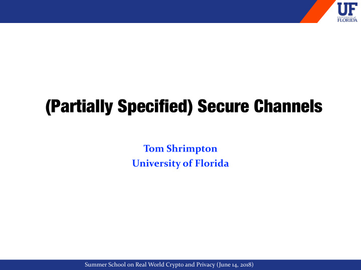 partially specified secure channels